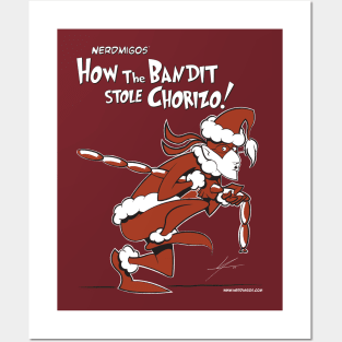 Nerdmigos: How The Bandit Stole Chorizo! Posters and Art